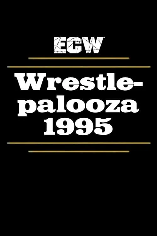 ECW Wrestlepalooza 1995 (фильм)