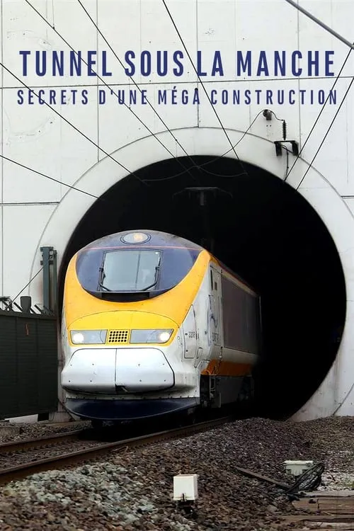 Building the Channel Tunnel (movie)