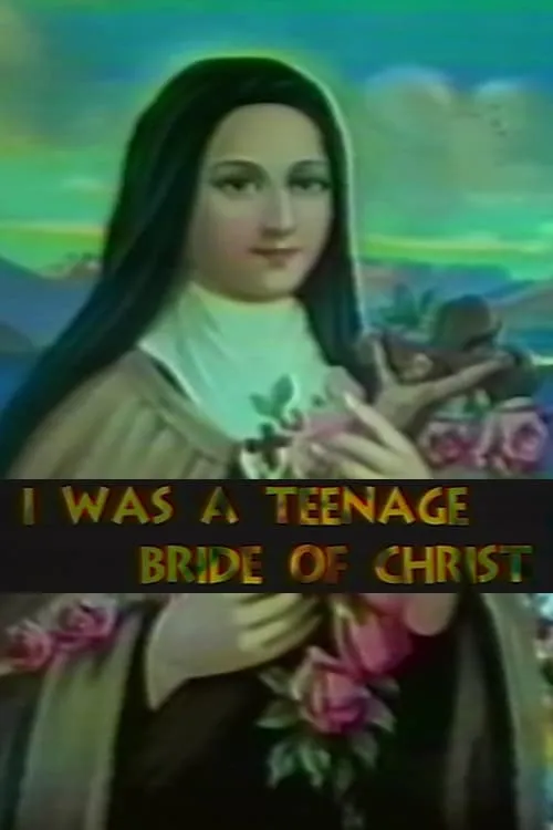 I Was a Teenage Bride of Christ (фильм)