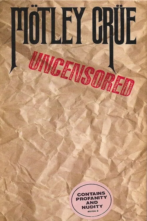 Mötley Crüe | Uncensored (фильм)