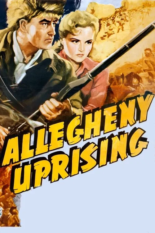 Allegheny Uprising (movie)