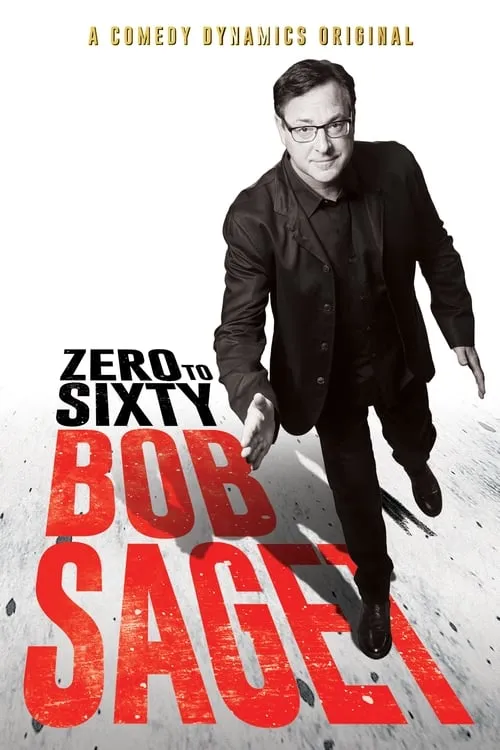 Bob Saget: Zero to Sixty (movie)