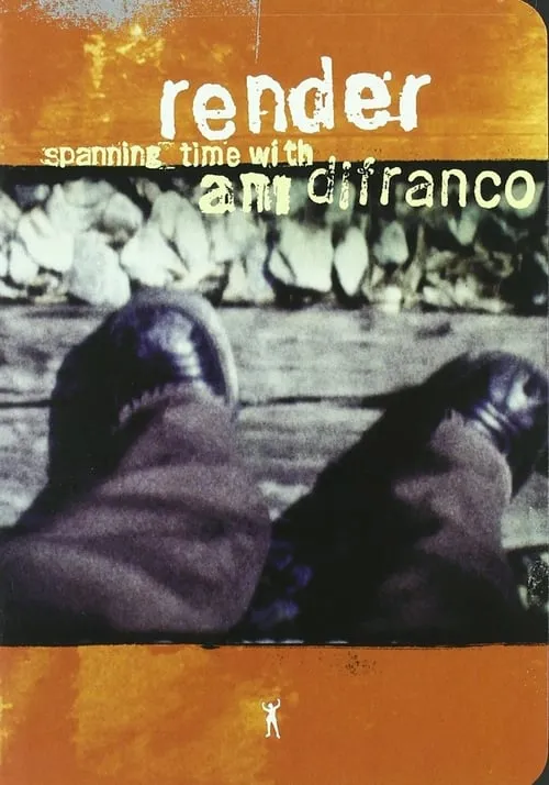 Render - Spanning Time with Ani DiFranco (movie)