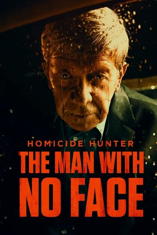 Homicide Hunter: The Man with No Face (movie)