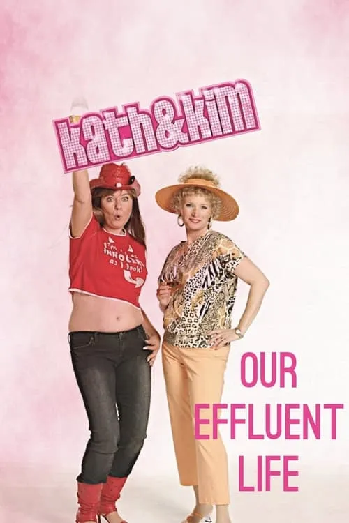 Kath & Kim: Our Effluent Life (фильм)