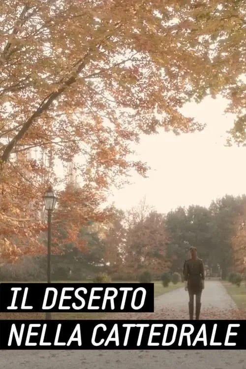 Bettiol: Il Deserto nella Cattedrale (movie)