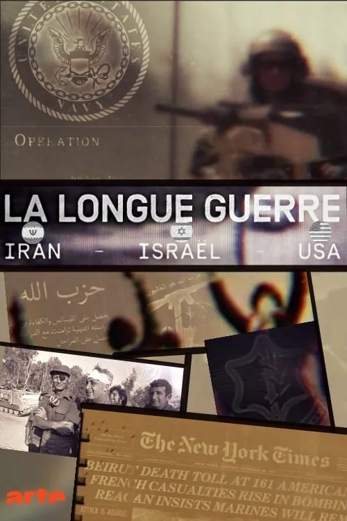 La Longue Guerre : Iran, Israël, USA (сериал)