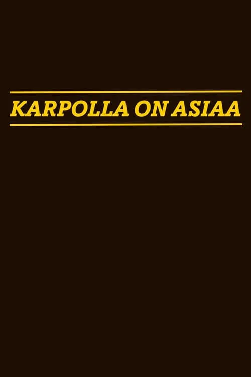 Karpolla on asiaa