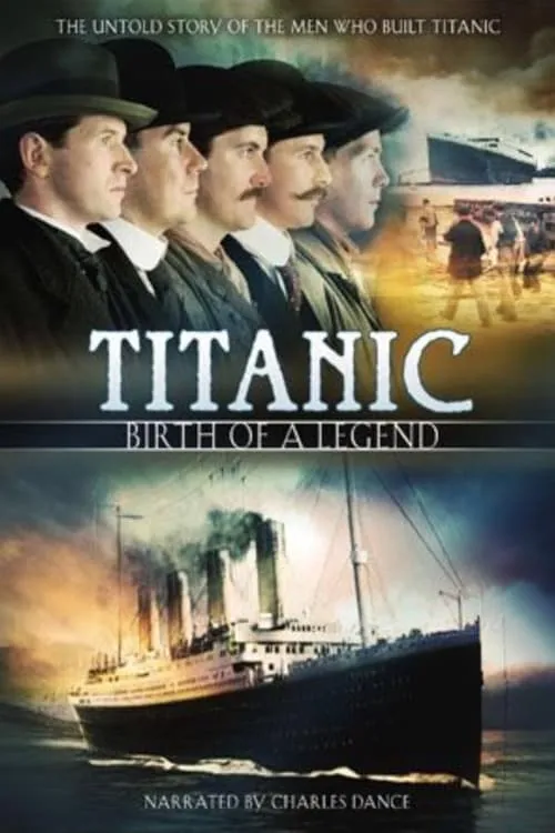 Titanic: Birth of a Legend