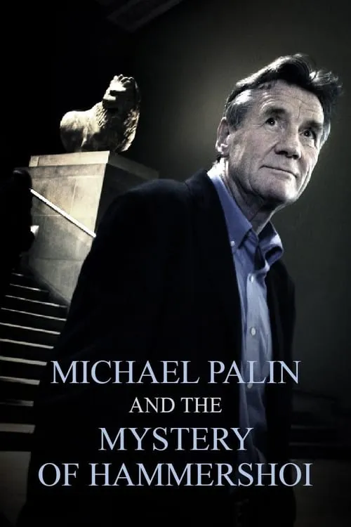 Michael Palin & the Mystery of Hammershøi (movie)