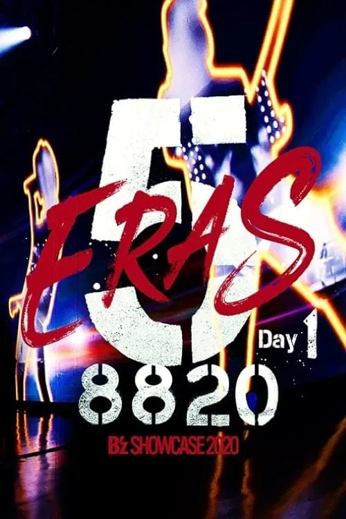 B'z SHOWCASE 2020 -5 ERAS 8820- Day1 (movie)