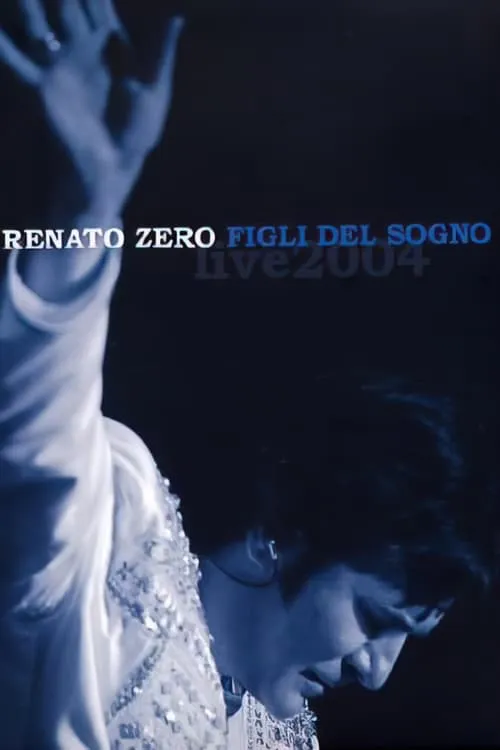 Renato Zero - Figli del Sogno Live (movie)