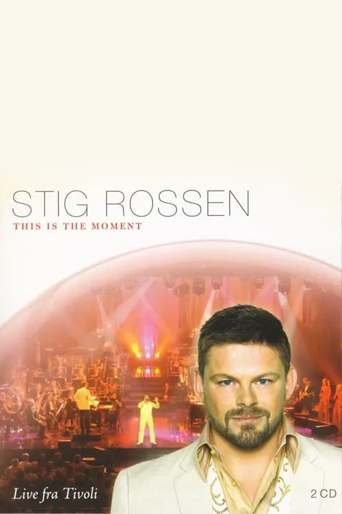 Stig Rossen - This Is the Moment (movie)