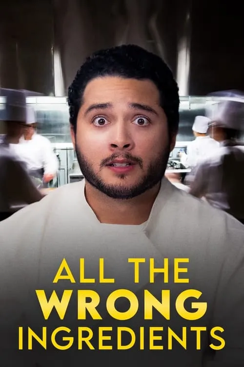 All the Wrong Ingredients (movie)