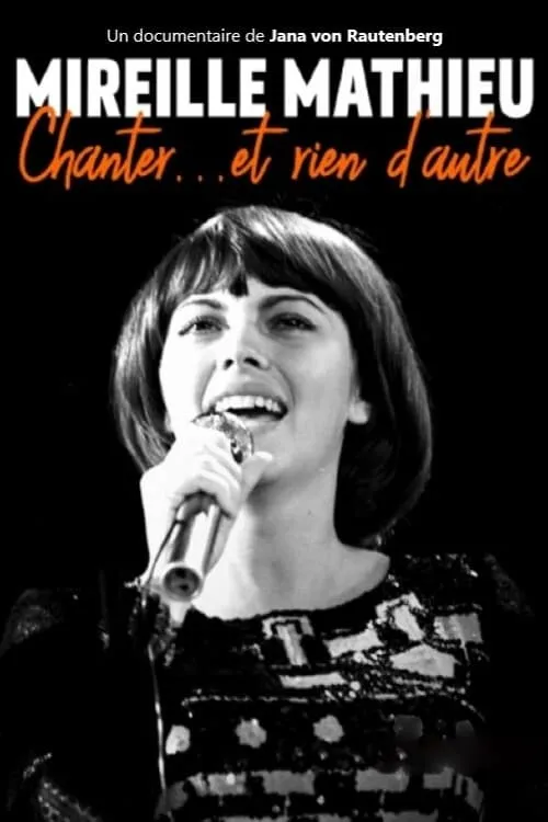 Mireille Mathieu - Chanter… et rien d‘autre (movie)