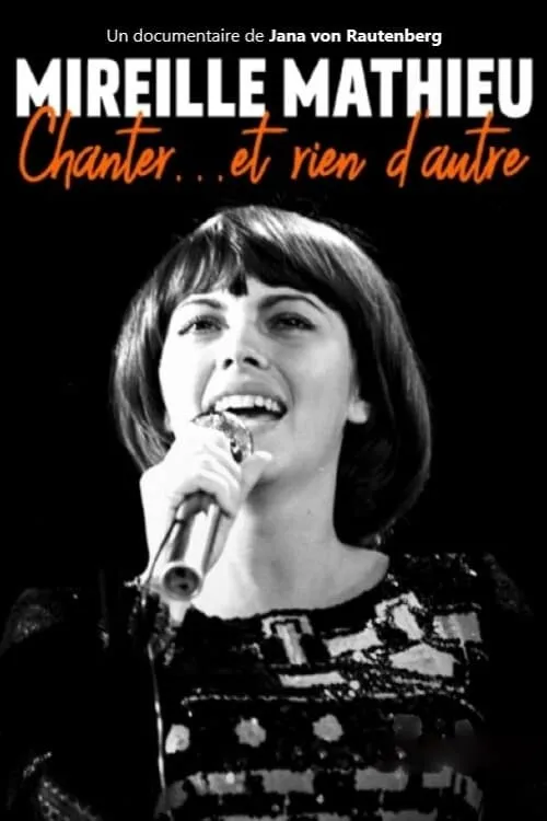 Mireille Mathieu - Chanter… et rien d‘autre (фильм)