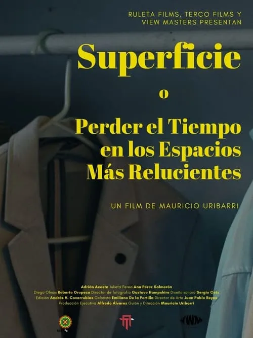 Superficie o Perder el Tiempo en los Espacios Más Relucientes (movie)