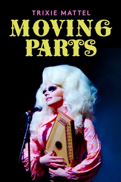 Trixie Mattel: Moving Parts (movie)