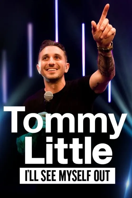 Tommy Little: I'll See Myself Out (фильм)