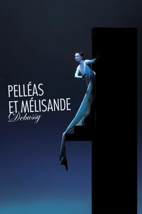 Debussy: Pelléas et Mélisande (movie)