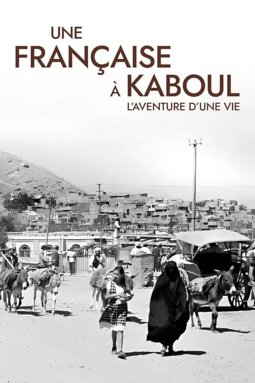 Une Française à Kaboul : L'Aventure d'une vie (movie)