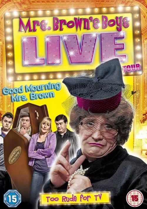 Mrs. Brown's Boys Live Tour: Good Mourning Mrs. Brown (movie)