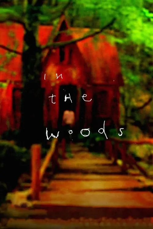 In the Woods (movie)