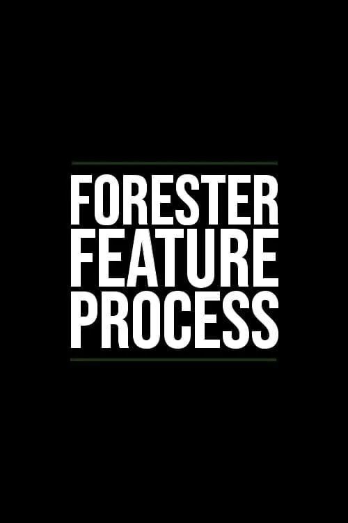 Forester Feature Process