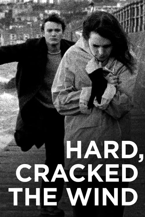 Hard, Cracked the Wind (movie)