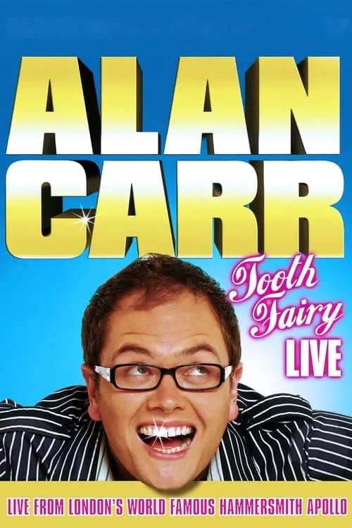 Alan Carr: Tooth Fairy Live (movie)