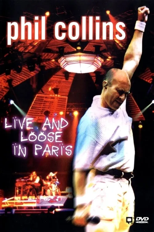 Phil Collins: Live and Loose in Paris (movie)