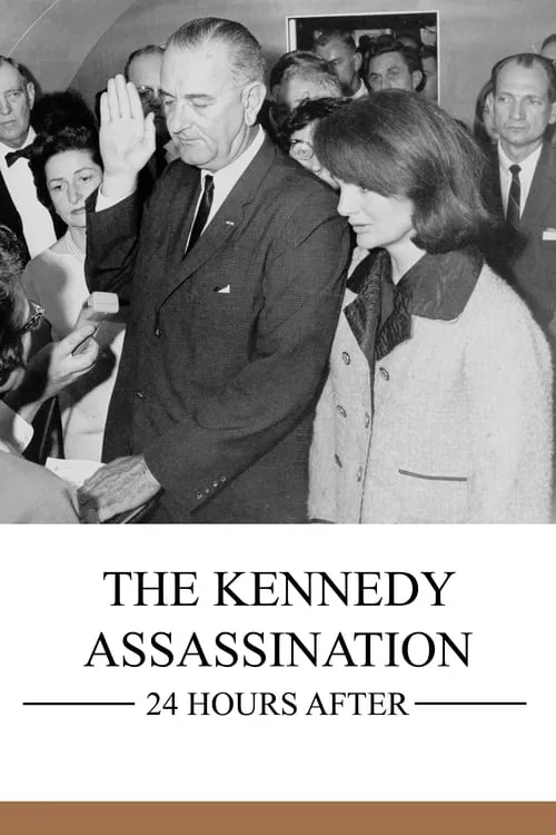 The Kennedy Assassination: 24 Hours After (фильм)