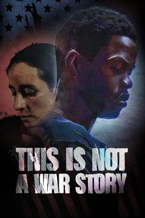 This Is Not a War Story (movie)