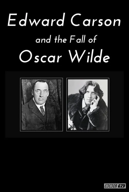 Edward Carson and the Fall of Oscar Wilde (фильм)