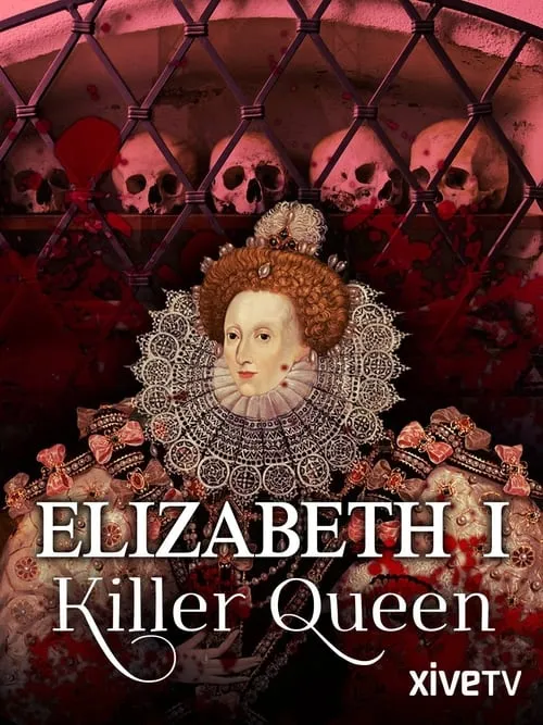 Elizabeth I: Killer Queen (фильм)