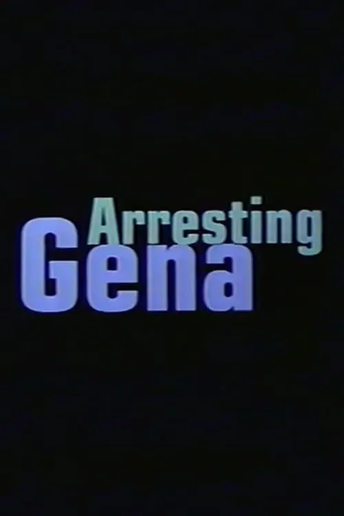 Arresting Gena (movie)