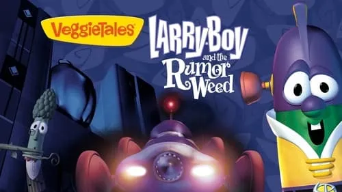 Larry-Boy and the Rumor Weed