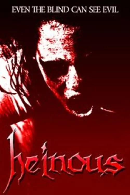 Heinous (movie)