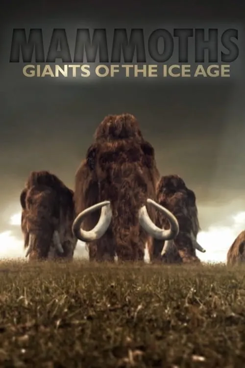 Mammoths: Giants of the Ice Age (movie)