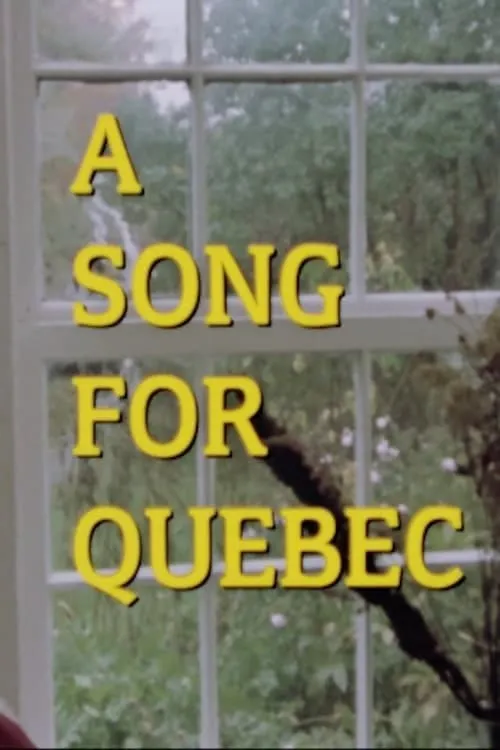 A Song for Quebec (movie)