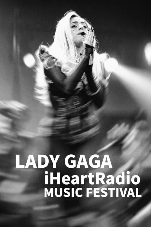 Lady Gaga - iHeartRadio Music Festival 2011 (movie)