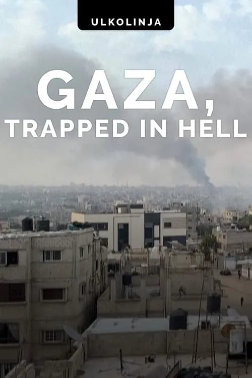 Gaza: Trapped in Hell (фильм)