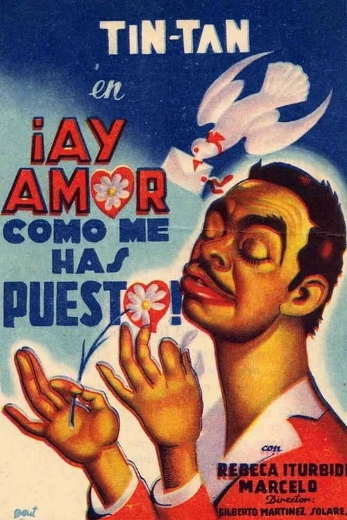 ¡Ay, amor... cómo me has puesto! (фильм)