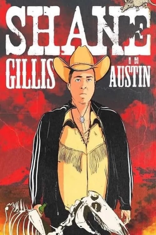 Shane Gillis: Live in Austin (movie)