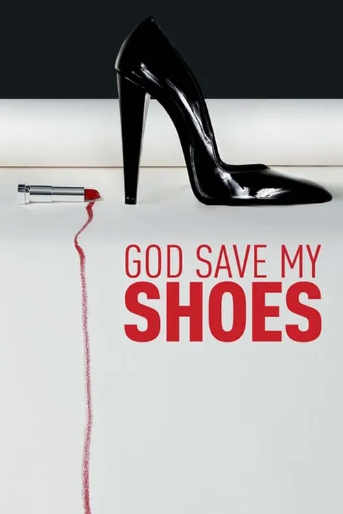 God Save My Shoes (movie)