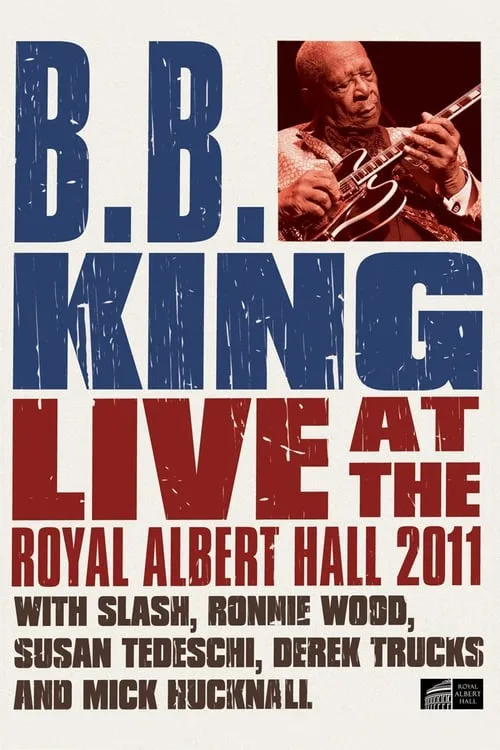B.B. King - Live at the Royal Albert Hall 2011 (movie)