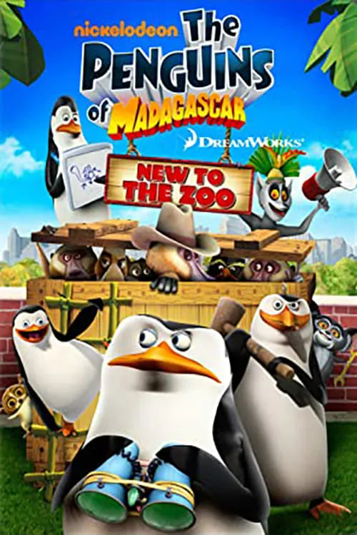 The Penguins of Madagascar: New to the Zoo (movie)