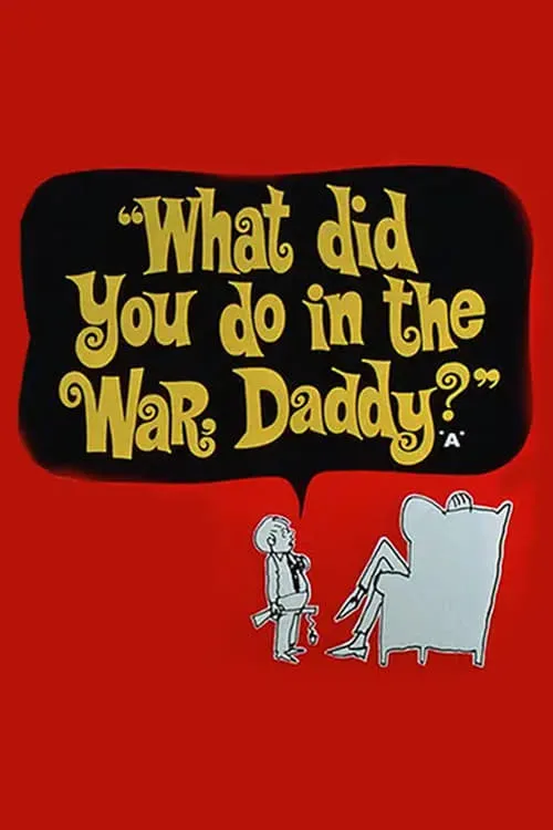 Что ты делал на войне, папа?