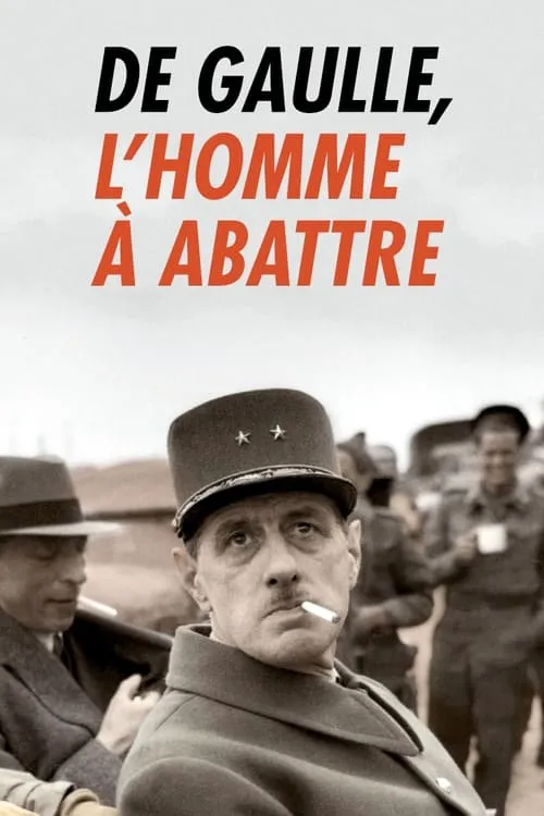 De Gaulle, l'homme à abattre (фильм)