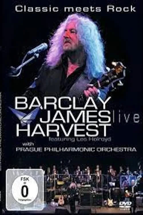 Barclay James Harvest Featuring Les Holroyd With Prague Philharmonic Orchestra – Classic Meets Rock (movie)